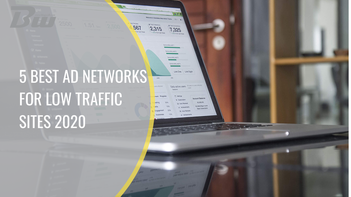 5 Best Ad Networks for Low Traffic Sites 2020