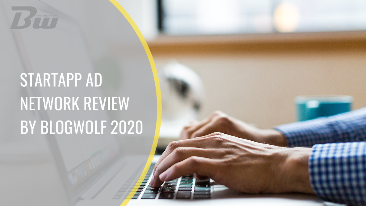 Startapp Ad Network Review by Blogwolf 2020