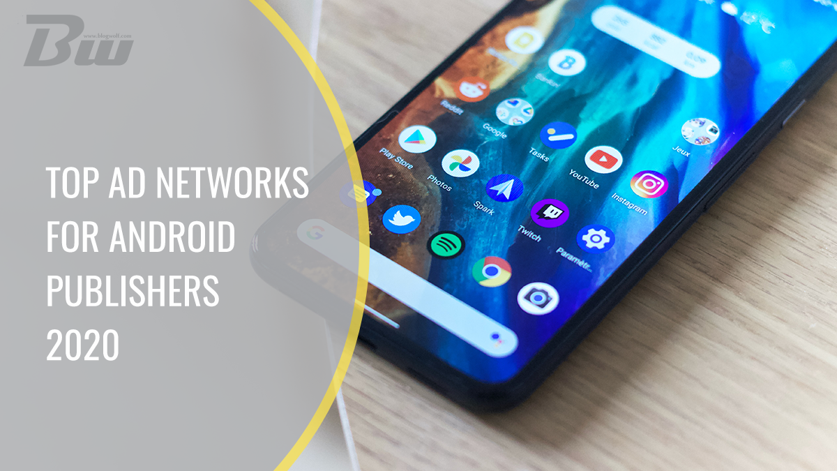 Top Ad Networks for Android Publishers 2020