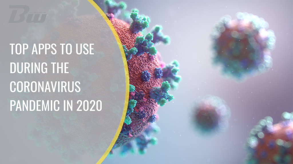 Top Apps to Use During the Coronavirus Pandemic in 2020