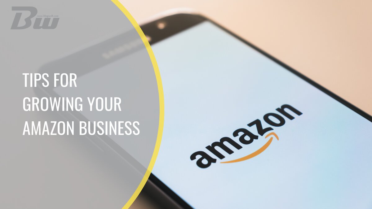 Tips for growing Amazon business