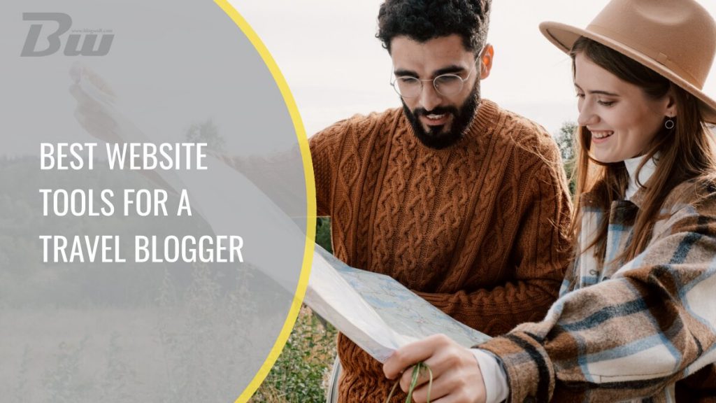 Best Website tools for a travel blogger