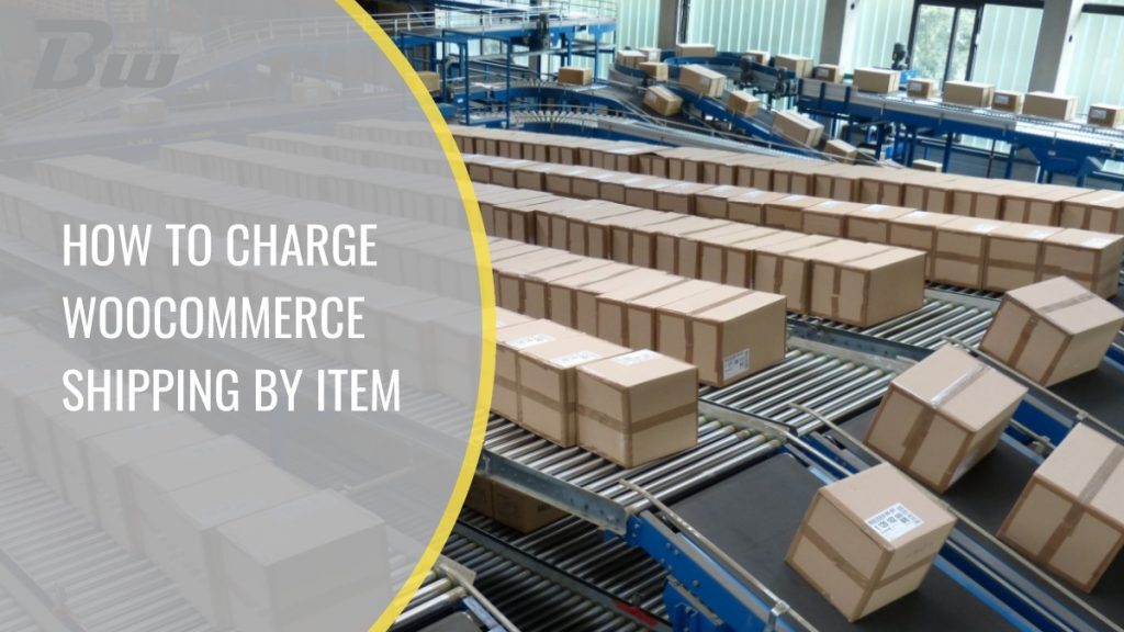 How To Charge WooCommerce Shipping by Item