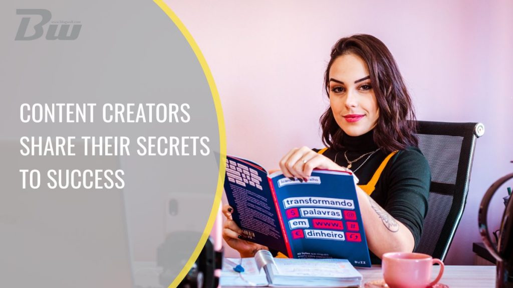 Content Creators Share Their Secrets To Success