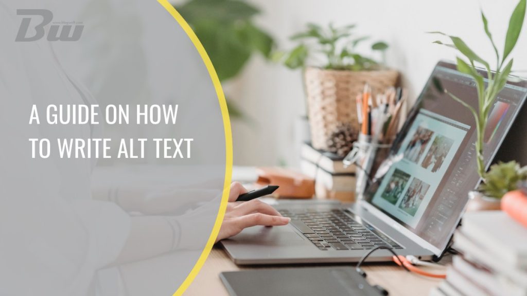 A Guide on how To Write Alt Text