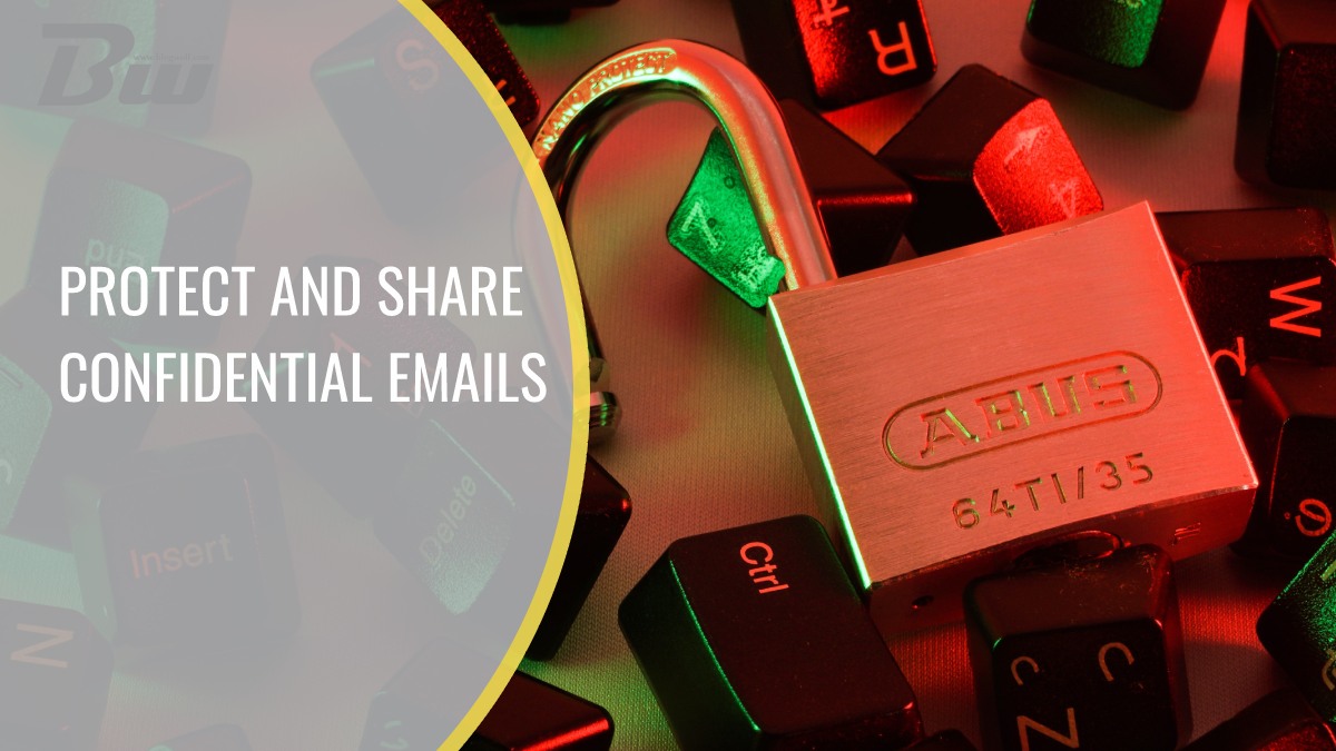 Protect and Share Confidential Emails and Files with Sealit