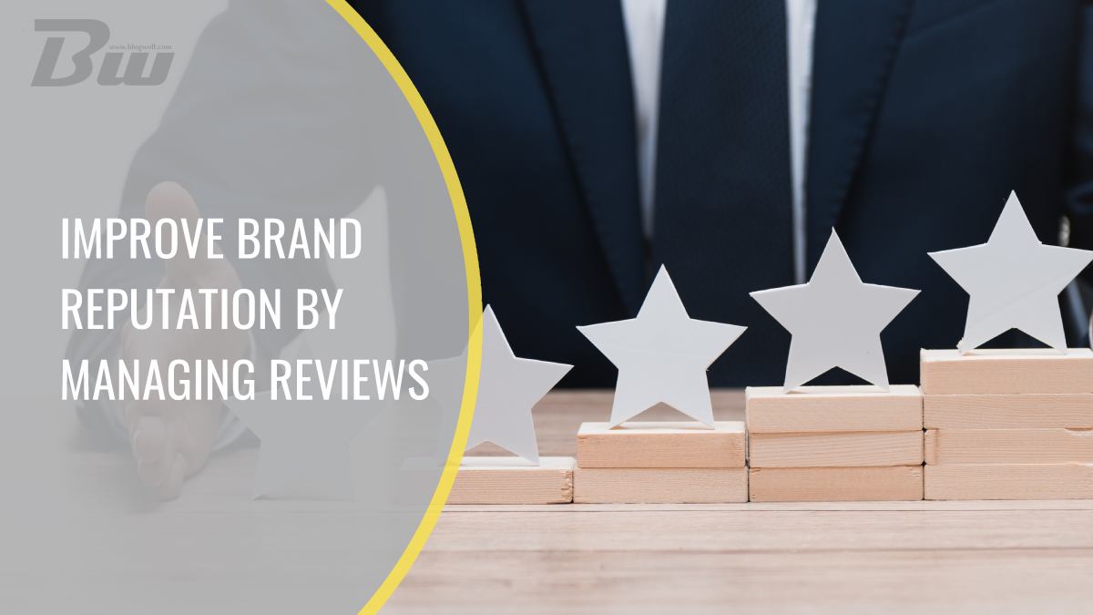 Improve Brand Reputation by Mnaging Reviews