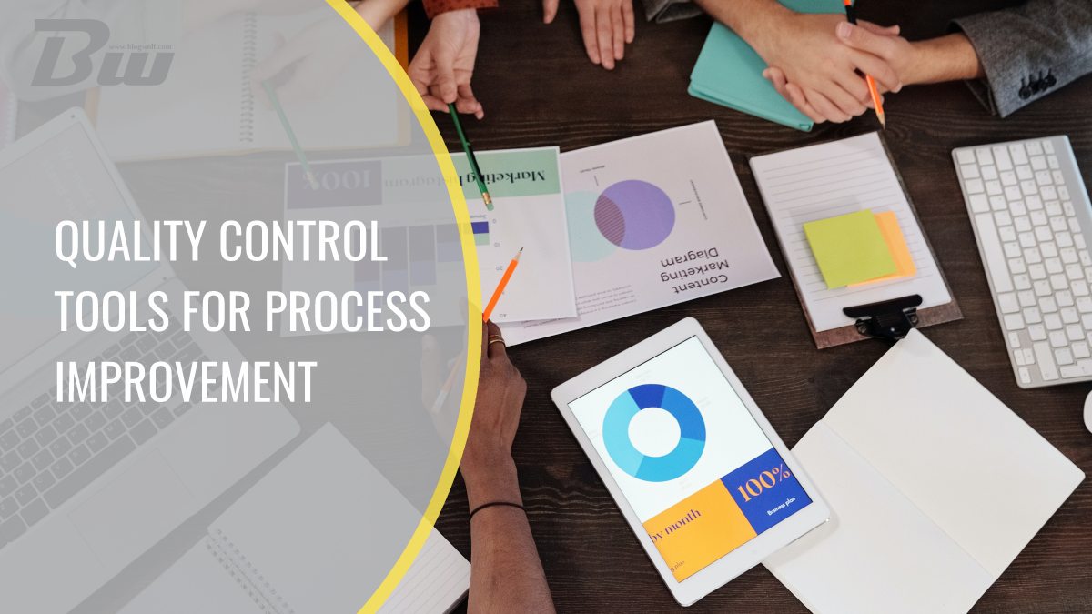 Top Basic Quality Control for Process Improvement
