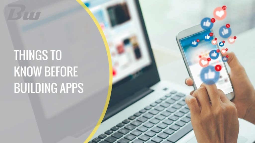 11 Things You Need to Know Before Building an App