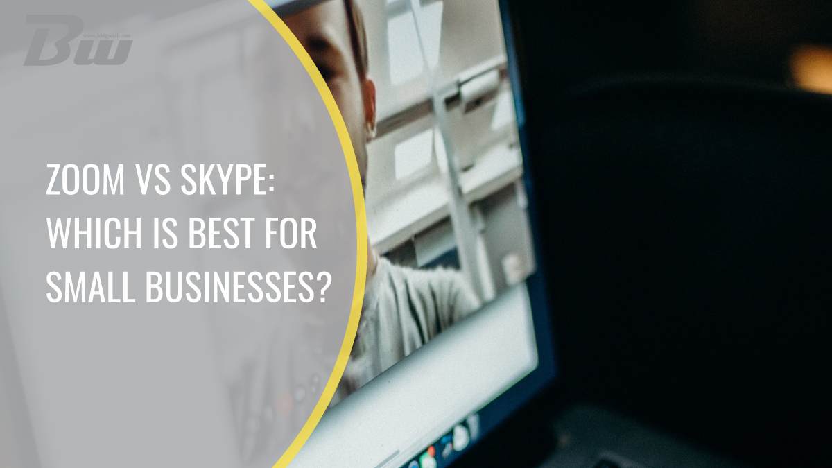 zoom vs skype: which is best for small businesses?