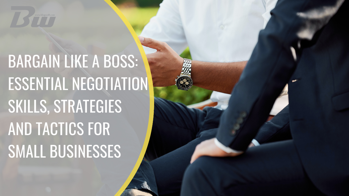 bargain like a boss: essential negotiation skills, strategies and tactics for small businesses