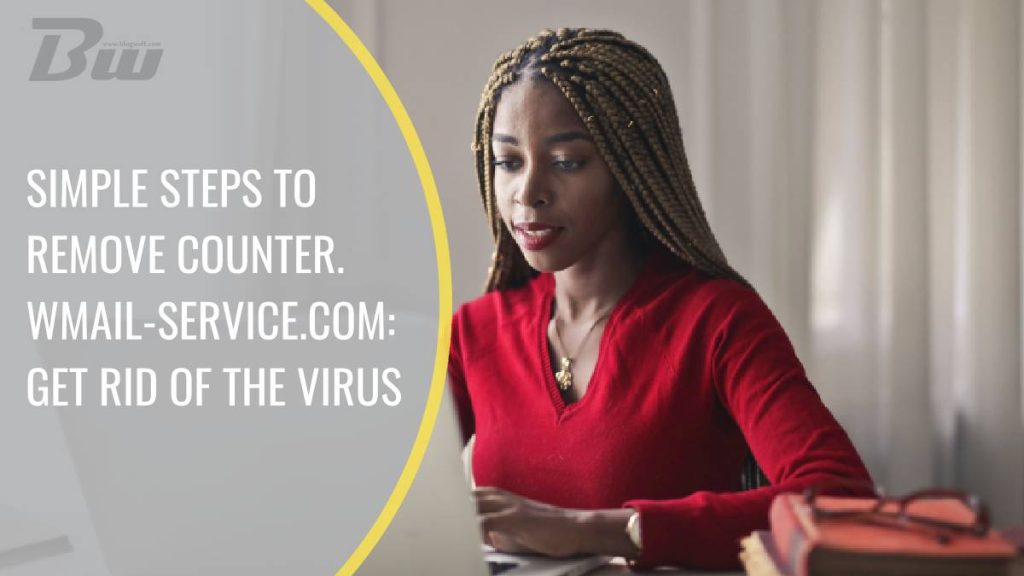 simple steps to remove counter.wmail-service.com: get rid of the virus