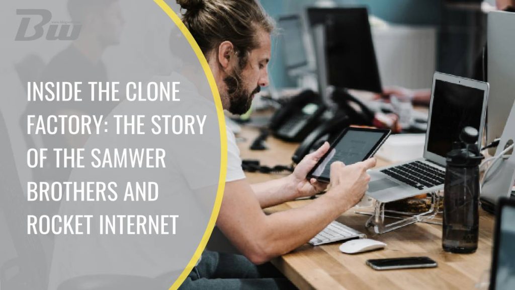 inside the clone factory: the story of the samwer brothers and rocket internet