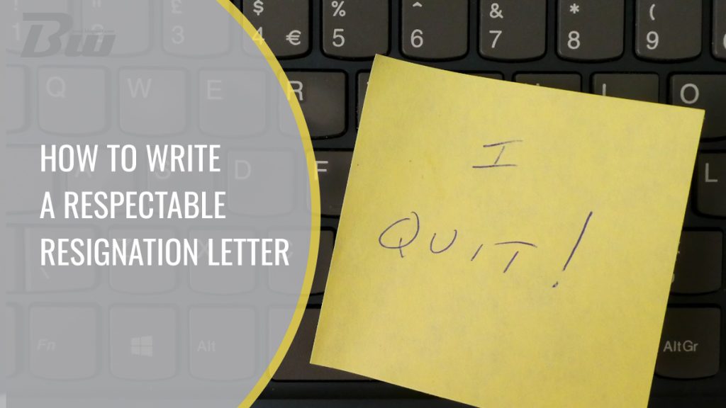 How to Write a Respectable Resignation Letter