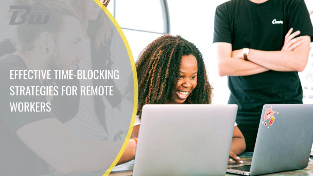 Effective Time-Blocking Strategies for Remote Workers